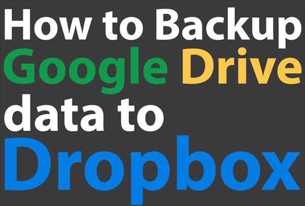 Backup Data from Google Drive to Dropbox