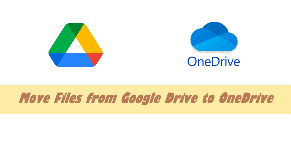 Move Files from Google Drive to OneDrive