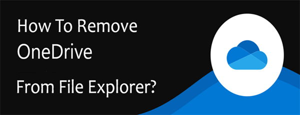 3 Ways To Remove OneDrive From File Explorer Windows 11 10