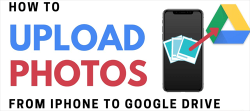 How To Upload IPhone Photos To Google Drive Manual Automatic 